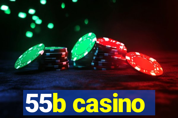 55b casino